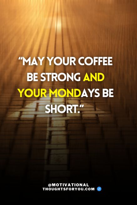 Morning motivational monday quotes