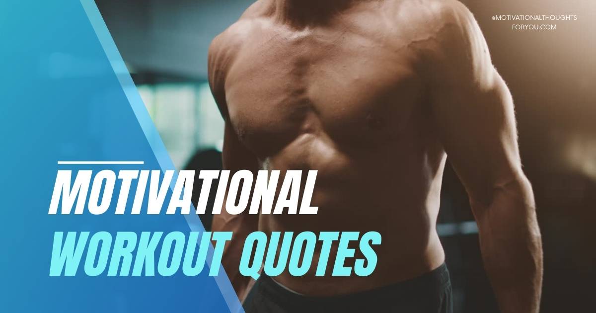 70 BEST Motivational Workout Quotes To Help You Get In Shape