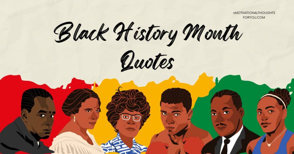 70 Famous Black History Month Quotes That Will Empower You