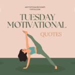 90 Most Popular Tuesday Motivational Quotes To Inspire You