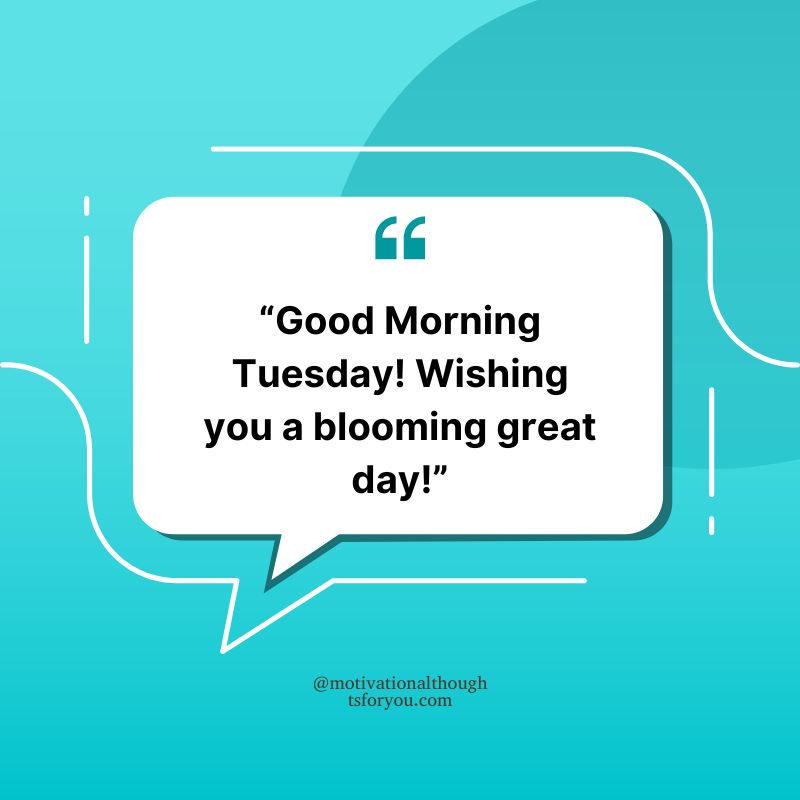 Good Morning Tuesday Motivational Quotes