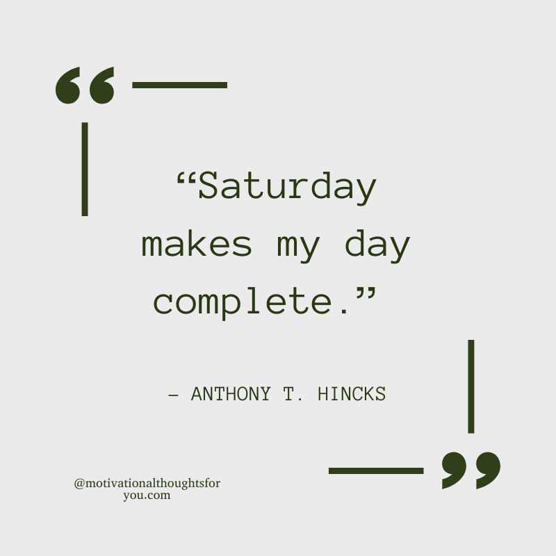 Inspirational Saturday Quotes