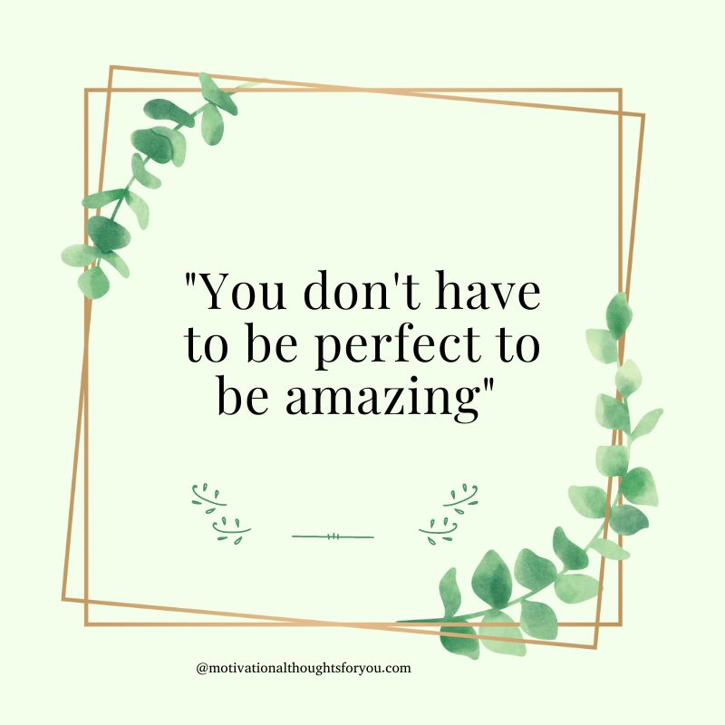 Inspirational You Are Amazing Quotes