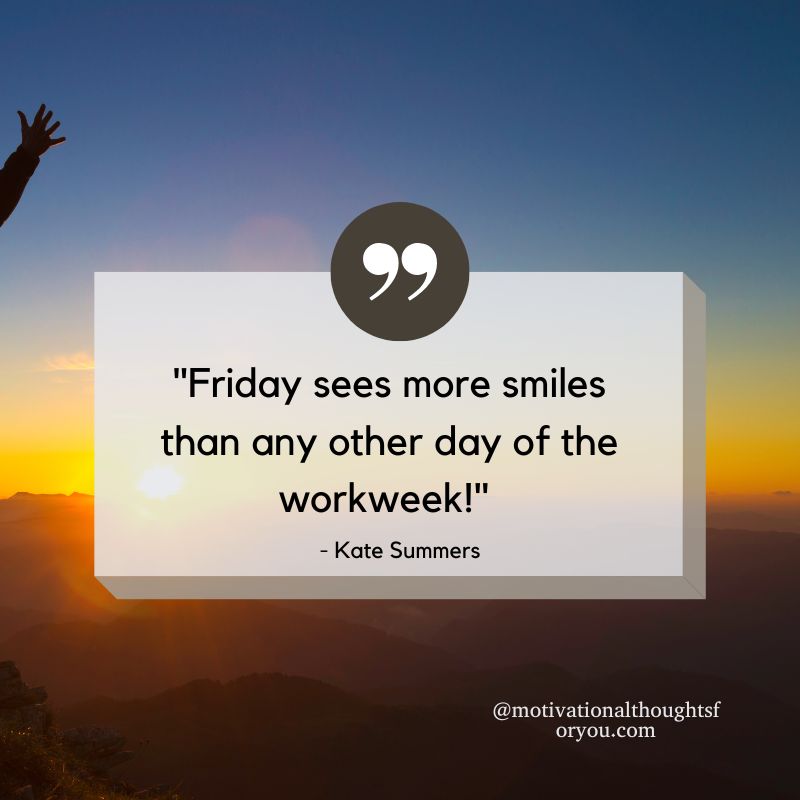 Positive Friday Motivational Quotes for Work