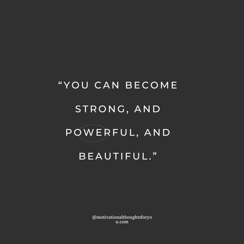 What is a Good Quote for Being Strong?