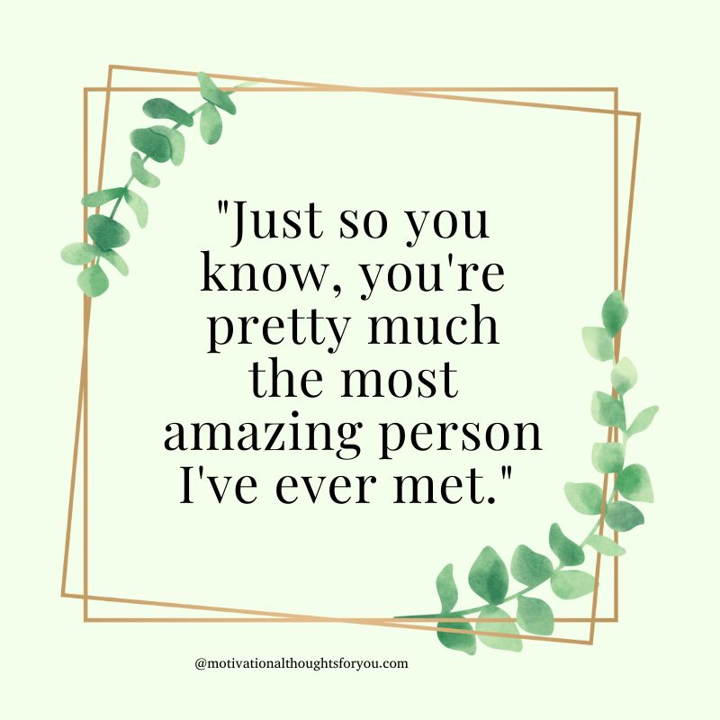 You Are Amazing Quotes for Him