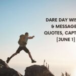 30 Best Dare Day Wishes & Messages, Quotes, Captions [June 1]
