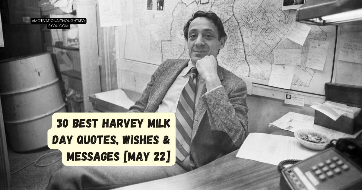 30 Best Harvey Milk Day Quotes, Wishes & Messages [May 22]