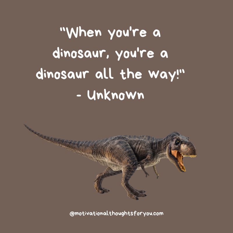 Dinosaur Day Quotes