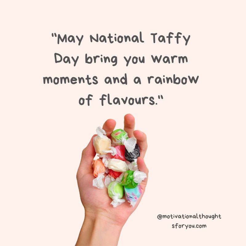 Warm and Festive Taffy Day Wishes