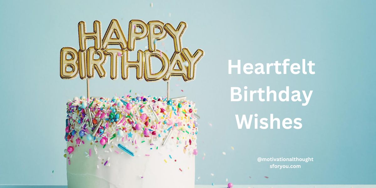 100 Heartfelt Birthday Wishes for Everyone in Your Life