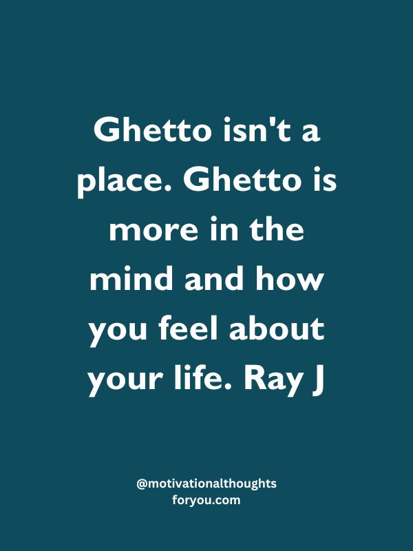 Ghetto Quotes