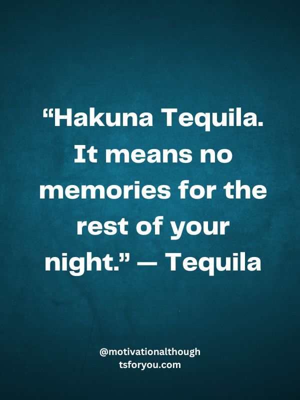 Hilarious Tequila Quotes