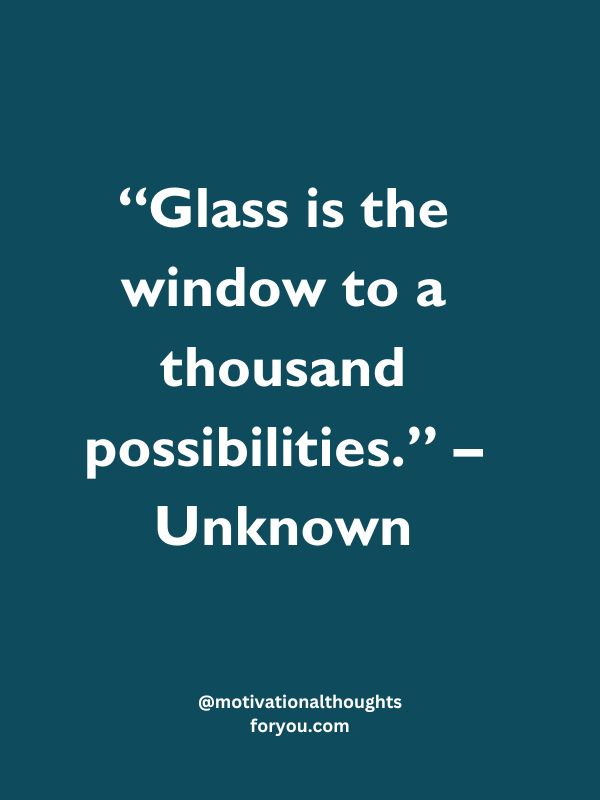 Inspirational Quotes About Glass