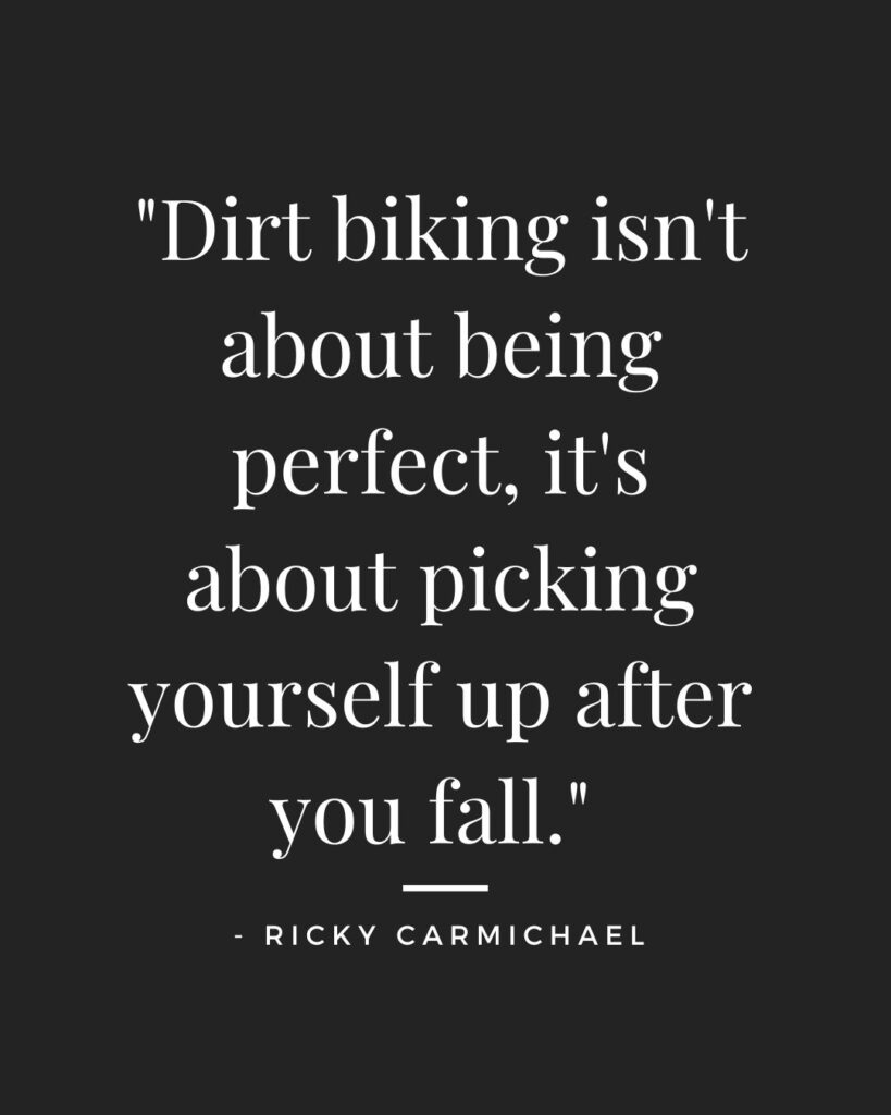 Dirt Bike Quotes Challenge & Growth